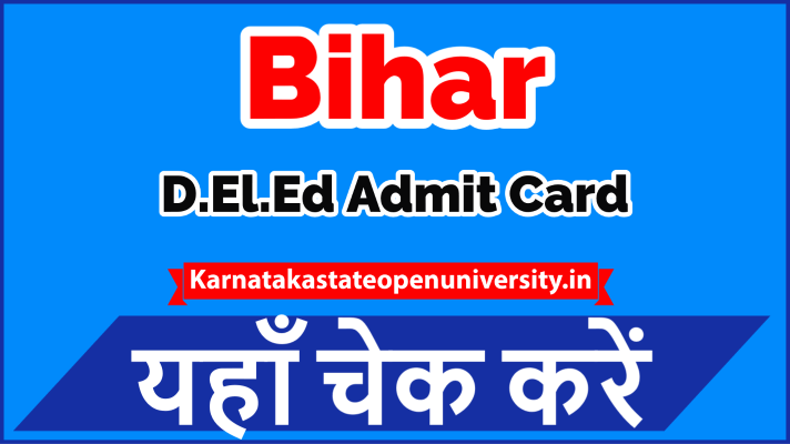 Bihar D.El.Ed Entrance Exam 2022 Admit Card Released, Download link here