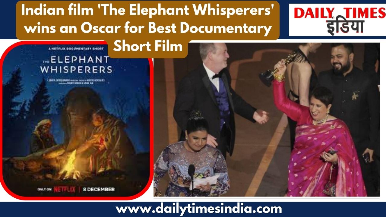 Indian film ‘The Elephant Whisperers’ wins an Oscar for Best Documentary Short Film
